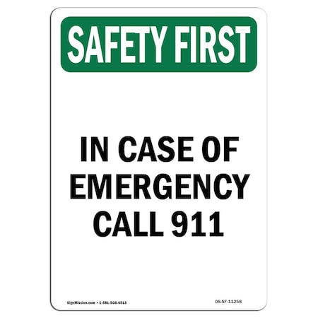 Signmission OSHA Sign, In Case Of Emergency Call 911, 24in X 18in Rigid Plastic, 18" W, 24" L, Portrait OS-SF-P-1824-V-11258